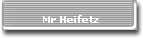 Mr Heifetz
